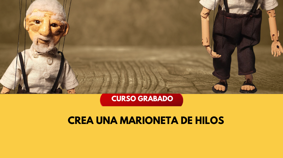 Curso de Fabricación de Marionetas de Hilos
