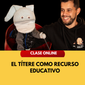Masterclass - El Títere Como Recurso Educativo (29 de Marzo)